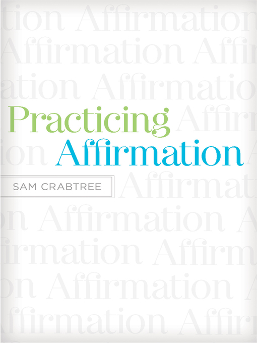 Title details for Practicing Affirmation (Foreword by John Piper) by Sam Crabtree - Wait list
